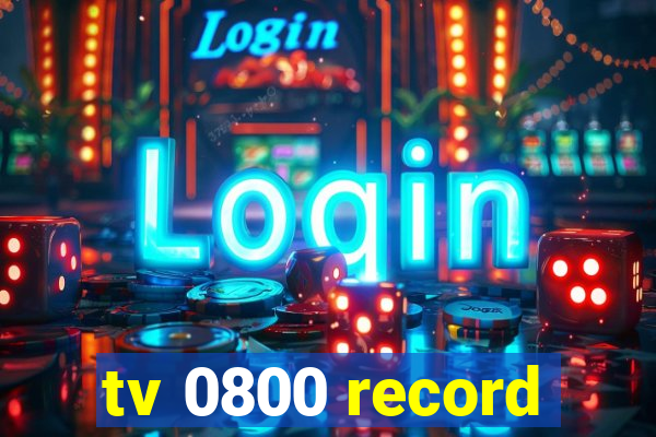 tv 0800 record